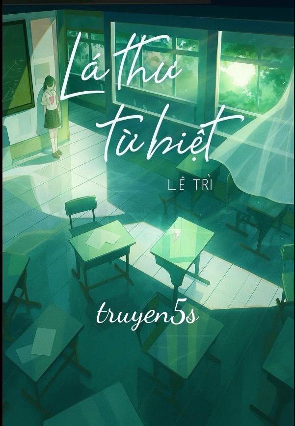 truyện Lá Thư Từ Biệt Đọc truyện Lá Thư Từ Biệt - Lê Trì