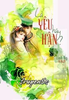 Đọc truyện Là Yêu Hay Hận - Linh Hy