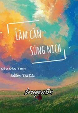 Đọc truyện Làm Càn Sủng Nịch - Cửu Đâu Tinh