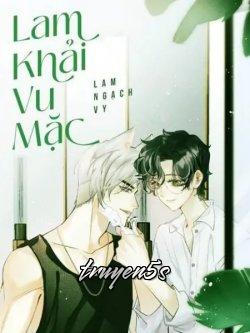 truyện Lam Khải Vu Mặc Đọc truyện Lam Khải Vu Mặc - Lam Ngạch Vy