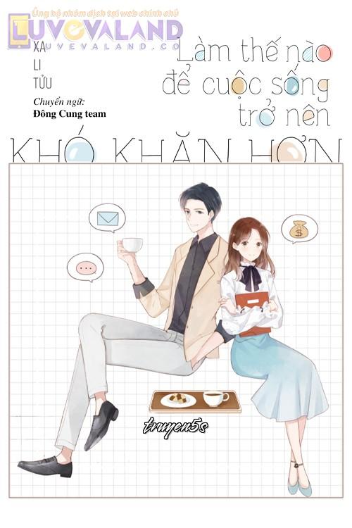 truyện Làm Thế Nào Để Cuộc Sống Trở Nên Khó Khăn Hơn - Xa Li Tửu Đọc truyện Làm Thế Nào Để Cuộc Sống Trở Nên Khó Khăn Hơn - Xa Li Tửu - Xa Li Tửu