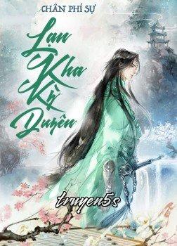 Đọc truyện Lạn Kha Kỳ Duyên - Chân Phí Sự