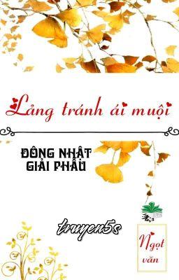 Đọc truyện Lảng Tránh Ái Muội - Đông Nhật Giải Phẫu - Đông Nhật Giải Phẫu