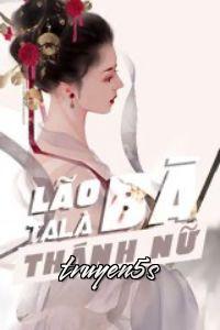 truyện Lão Bà Ta Là Thánh Nữ Đọc truyện Lão Bà Ta Là Thánh Nữ - Vũ Hạ Đích Hảo Đại