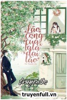 truyện Lão Công Của Ta Là Đại Lão Đọc truyện Lão Công Của Ta Là Đại Lão - Tử Thanh Du