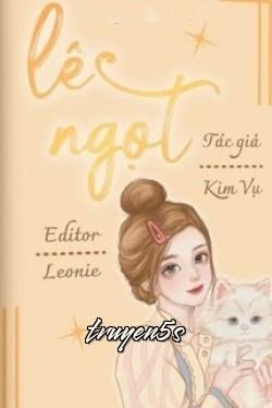 truyện Lê Ngọt Đọc truyện Lê Ngọt - Kim Vụ