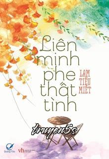 truyện Liên Minh Phe Thất Tình Đọc truyện Liên Minh Phe Thất Tình - Lam Tiểu Miết