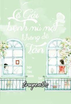 Đọc truyện [Livestream] Cô Gái Bệnh Mù Mặt Không Dễ Tán - Diệp Tàng Thanh