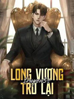 Đọc truyện Long Vương Trở Lại - Cuồng Phong