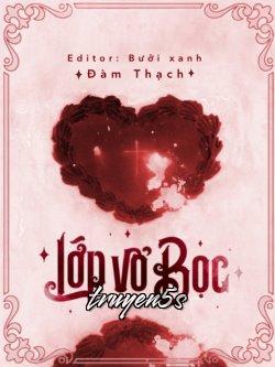 truyện Lớp Vỏ Bọc Đọc truyện Lớp Vỏ Bọc - Đàm Thạch