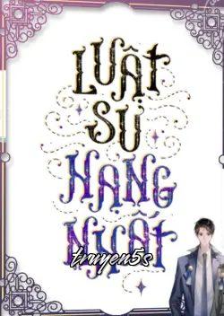 truyện Luật Sư Hạng Nhất Đọc truyện Luật Sư Hạng Nhất - Mộc Tô Lý