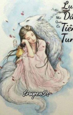 Đọc truyện Lục Dã Tiên Tung - Nhã Quân Ca