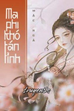 Đọc truyện Ma Phi Khó Tán Tỉnh - Mặc Ngã