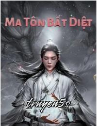 Đọc truyện Ma Tôn Bất Diệt - Ma Mị Hồng Trần