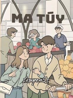 Đọc truyện Ma Túy - Nhất Chích Quyện Nhân Ý