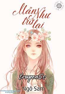 truyện Mẫn Như Trở Lại Đọc truyện Mẫn Như Trở Lại - Ngô Sam