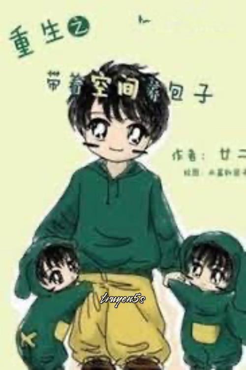 truyện Mang Theo Hệ Thống Sinh Hoạt Nuôi Bánh Bao Đọc truyện Mang Theo Hệ Thống Sinh Hoạt Nuôi Bánh Bao - Long Thất