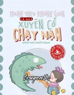 Đọc truyện Mang Theo Không Gian Cả Nhà Xuyên Cổ Chạy Nạn - Nhất Chu Nhất Phạn