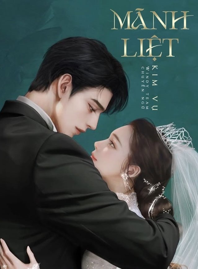 truyện Mãnh Liệt - Kim Vụ Đọc truyện Mãnh Liệt - Kim Vụ - Kim Vụ