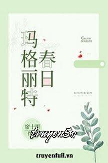 Đọc truyện Marguerite (Ngày Xuân) - Liêm Thập Lí