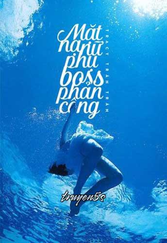 Đọc truyện Mặt Nạ Nữ Phụ, Boss! Phản Công - trantran_5420