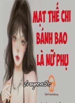 truyện Mạt Thế Bánh Bao Là Nữ Phụ Đọc truyện Mạt Thế Bánh Bao Là Nữ Phụ - Mị Vũ Tử Đồng