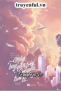 Đọc truyện Mây Bay Qua Trời, Em Qua Tim Tôi - Mộc Thanh Vũ