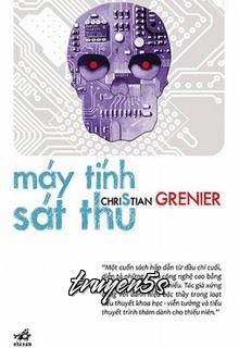 Đọc truyện Máy Tính Sát Thủ - Christian Grenier