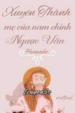 truyện Mẹ Của Nam Chính Ngược Văn Đọc truyện Mẹ Của Nam Chính Ngược Văn - Dạ Bất Tư Ngữ