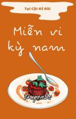 Đọc truyện Miễn Vi Kỳ Nam - Tại Cật Kê Bài