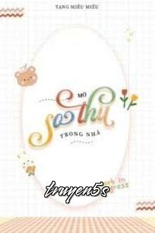 truyện Mở Sở Thú Trong Nhà - Tạng Miêu Miêu Đọc truyện Mở Sở Thú Trong Nhà - Tạng Miêu Miêu - Tạng Miêu Miêu