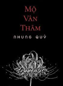 Đọc truyện Mộ Vân Thâm - Nhung Quỳ/Ngải Phỉ Nhi