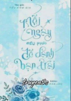 truyện Mỗi Ngày Đều Dỗ Dành Bạn Trai Đọc truyện Mỗi Ngày Đều Dỗ Dành Bạn Trai - Tiểu Kiêm Gia