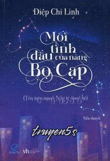 truyện Mối Tình Đầu Của Nàng Bò Cạp (Ngự Tỷ Giang Hồ) Đọc truyện Mối Tình Đầu Của Nàng Bò Cạp (Ngự Tỷ Giang Hồ) - Điệp Chi Linh