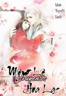 truyện Mộng Lệ Hoa Lạc Đọc truyện Mộng Lệ Hoa Lạc - Lâm Tuyết Linh