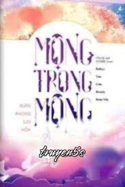 truyện Mộng Trong Mộng Đọc truyện Mộng Trong Mộng - Xuân Phong Lựu Hỏa