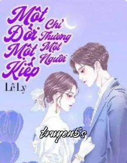 Đọc truyện Một Đời Một Kiếp Chỉ Thương Một Người - Lê Ly