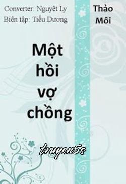 truyện Một Hồi Vợ Chồng Đọc truyện Một Hồi Vợ Chồng - Thảo Môi