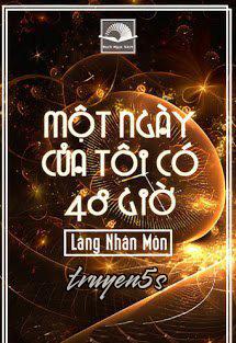 truyện Một Ngày Của Tôi Có 48 Giờ Đọc truyện Một Ngày Của Tôi Có 48 Giờ - Tiểu Ngốc Chiêu