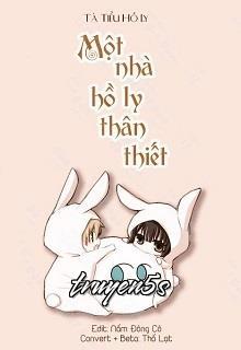 Đọc truyện Một Nhà Hồ Ly Thân Thiết - Tả Tiểu Hồ Ly