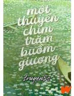 truyện Một Thuyền Chìm, Trăm Buồm Giương Đọc truyện Một Thuyền Chìm, Trăm Buồm Giương - Nhãn Kính Thoái Nhi