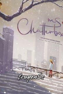 truyện Ms. Chatterbox – Cô Nương Đừng Khóc Đọc truyện Ms. Chatterbox – Cô Nương Đừng Khóc - Cô Nương Đừng Khóc