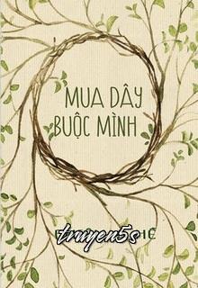 Đọc truyện Mua Dây Buộc Mình - Phiêu A Hề