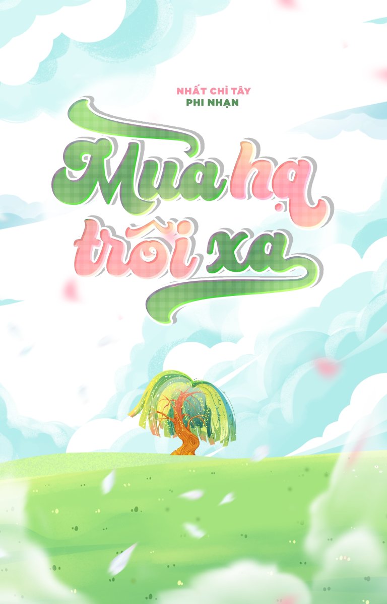 Đọc truyện Mùa Hạ Trôi Xa - Nhất Chỉ Tây Phi Nhạn - Nhất Chỉ Tây Phi Nhạn