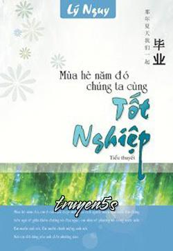 Đọc truyện Mùa Hè Năm Đó Chúng Ta Cùng Tốt Nghiệp - Lý Nguy