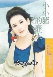 Đọc truyện Mùa Xuân Của Tiểu Trư - Đồng Tranh
