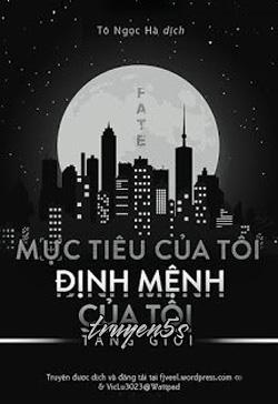 truyện Mục Tiêu Của Tôi, Định Mệnh Của Tôi Đọc truyện Mục Tiêu Của Tôi, Định Mệnh Của Tôi - Tang Giới