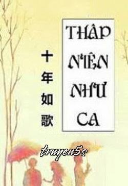 Đọc truyện Mười Năm Như Ca - Hạ Khuynh Thành