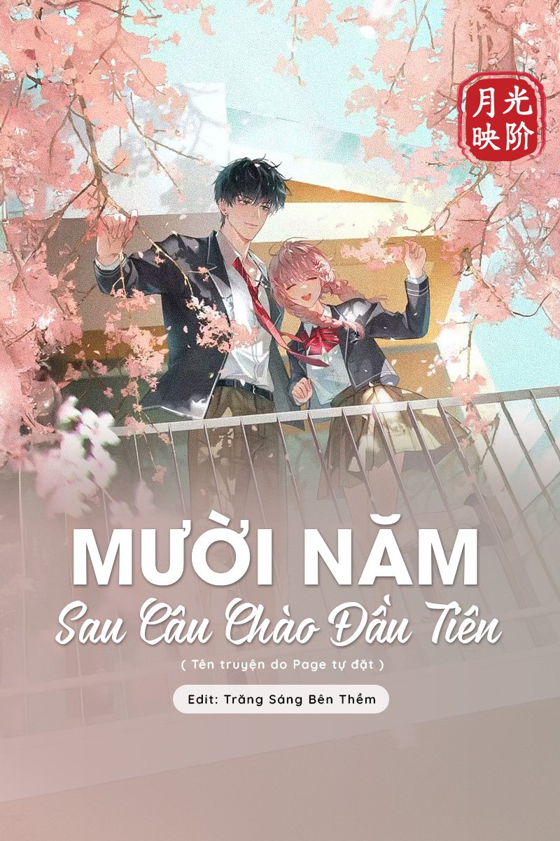 truyện Mười Năm Sau Câu Chào Đầu Tiên Đọc truyện Mười Năm Sau Câu Chào Đầu Tiên - Đang cập nhật
