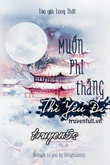 Đọc truyện Muốn Phi Thăng Thì Yêu Đi - Long Thất